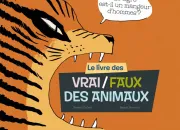 Quiz Un vrai ou faux animalier. - (1)