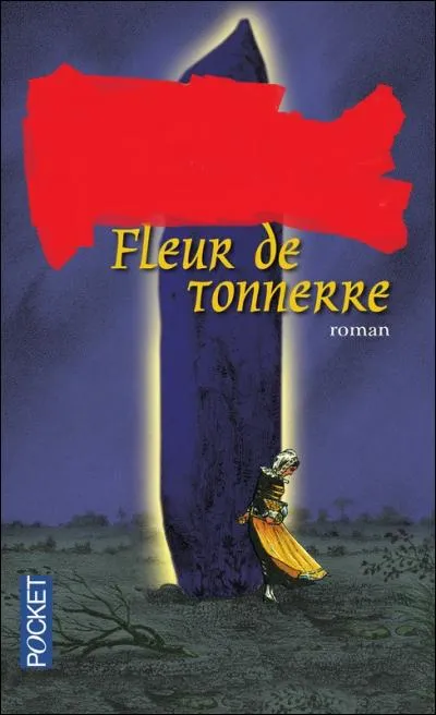 Qui a écrit "Fleur de tonnerre" ?