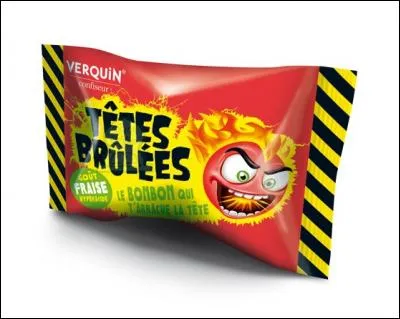 Quel est le goût de cette tête brûlée ?