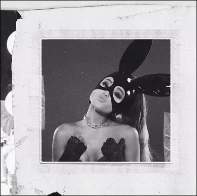 Après le franc succès de la chanson "Dangerous Woman", Ariana a tout de suite sorti une nouvelle chanson, laquelle ?