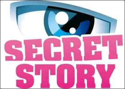 Secret Story c'est...