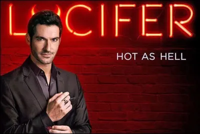 Qu'est-ce que le personnage de Lucifer déteste ?