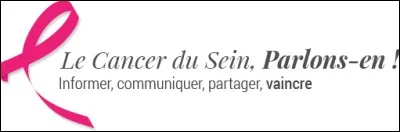 Octobre Rose, c'est un mois de manifestation pour sensibiliser au cancer du sein et inciter les femmes à se faire dépister. Qui est à l'origine de cette campagne, "Le cancer du sein, parlons-en" ?