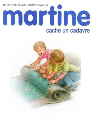 Que cache Martine ?